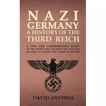 Nazi Germany A History of the Third Reich