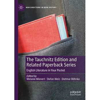 The Tauchnitz Edition and Related Paperback Series: English Literature in Your Pocket