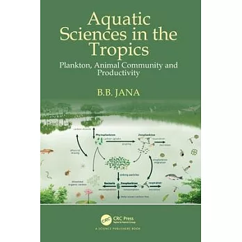 Aquatic Sciences in the Tropics: Plankton, Animal Community and Productivity