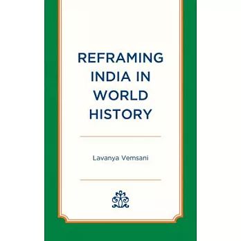 Reframing India in World History