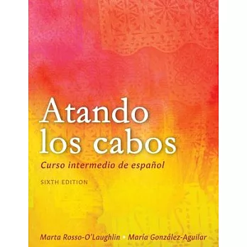 Atando los cabos: Curso intermedio de español