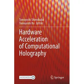 Hardware Acceleration of Computational Holography