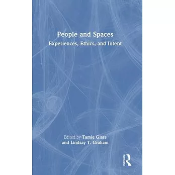 People and Spaces: Experiences, Ethics, and Impact