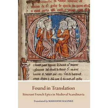 Found in Translation: Itinerant French Epics in Medieval Scandinavia
