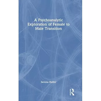 A Psychoanalytic Exploration of Female to Male Transition