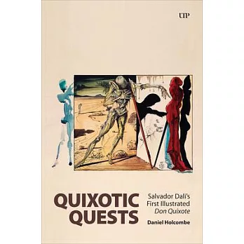 Quixotic Quests: Salvador Dalí’s First Illustrated Don Quixote