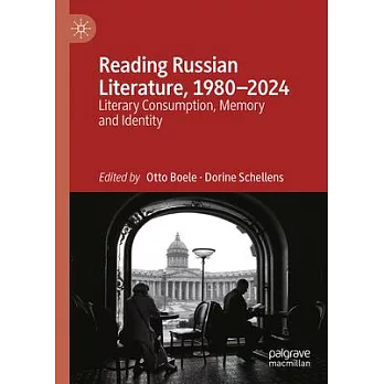 Reading Russian Literature, 1980-2024: Literary Consumption, Memory and Identity