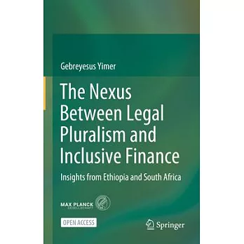 The Nexus Between Legal Pluralism and Inclusive Finance: Insights from Ethiopia and South Africa