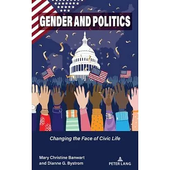 Gender and Politics; Changing the Face of Civic Life