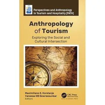 Anthropology of Tourism: Exploring the Social and Cultural Intersection