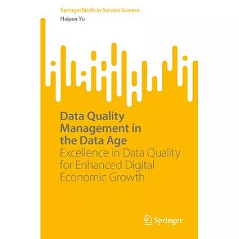 Data Quality Management in the Data Age: Excellence in Data Quality for Enhanced Digital Economic Growth