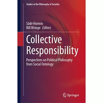 Collective Responsibility: Perspectives on Political Philosophy from Social Ontology