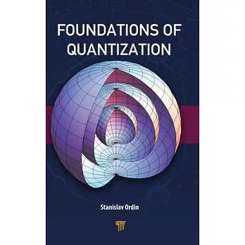 Foundations of Quantization