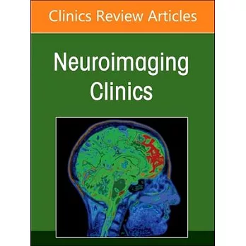 The Subarachnoid Space: Percutaneous Access for Diagnosis and Image-Guided Therapies, an Issue of Neuroimaging Clinics of North America: Volume 35-1