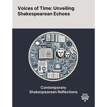 Voices of Time: Unveiling Shakespearean Echoes