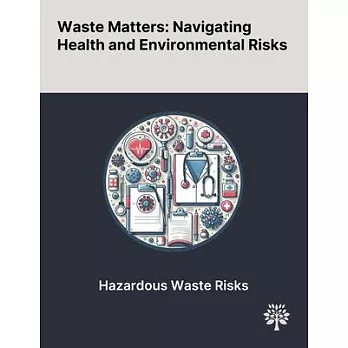 Waste Matters: Navigating Health and Environmental Risks