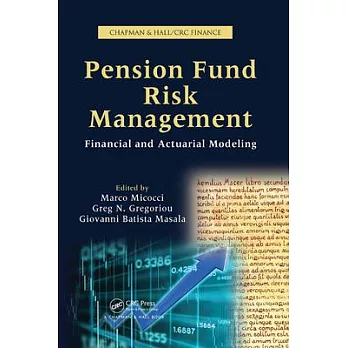 Pension Fund Risk Management: Financial and Actuarial Modeling