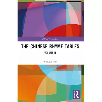 The Chinese Rhyme Tables: Volume II