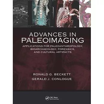 Advances in Paleoimaging: Applications for Paleoanthropology, Bioarchaeology, Forensics, and Cultural Artifacts