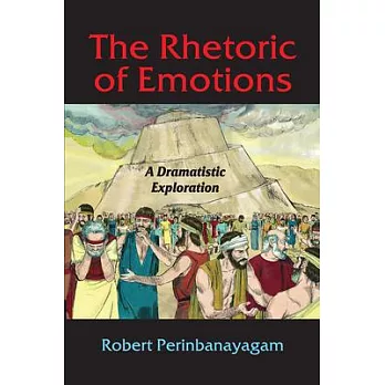 The Rhetoric of Emotions: A Dramatistic Exploration