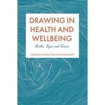 Drawing in Health and Wellbeing: Marks, Signs and Traces