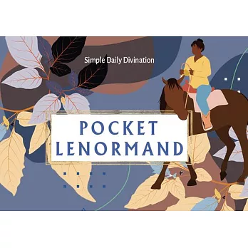 Pocket Lenormand: Simple Daily Divination (40 Full-Color Cards)