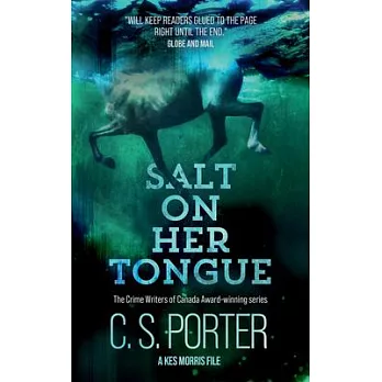 Salt on Her Tongue: A Kes Morris File