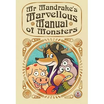 Mr Mandrake’s Marvellous manual of Monsters