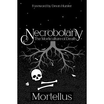 Necrobotany: The Morticulture of Death