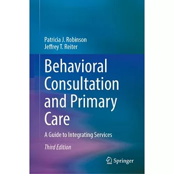 Behavioral Consultation and Primary Care: A Guide to Integrating Services