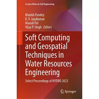 Soft Computing and Geospatial Techniques in Water Resources Engineering: Select Proceedings of Hydro 2023