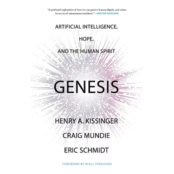 Genesis: Artificial Intelligence, Hope, and the Human Spirit