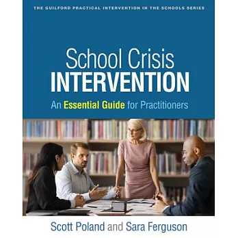 School Crisis Intervention: An Essential Guide for Practitioners