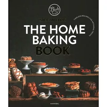 The Home Baking Book: Timeless Recipes for Artisanal Treats