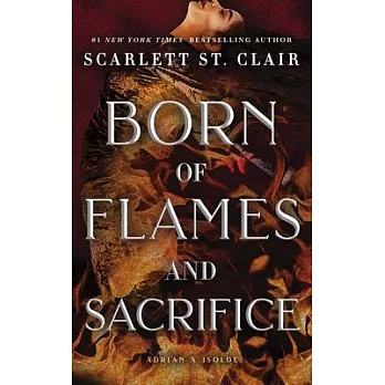 Born of Flames and Sacrifice