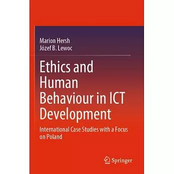 Ethics and Human Behaviour in ICT Development: International Case Studies with a Focus on Poland