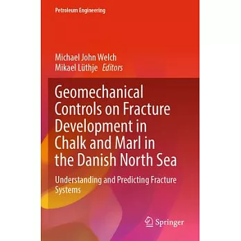 Geomechanical Controls on Fracture Development in Chalk and Marl in the Danish North Sea: Understanding and Predicting Fracture Systems