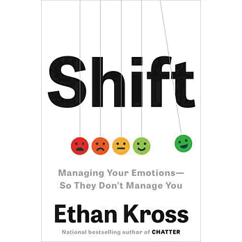 Shift: Managing Your Emotions--So They Don’t Manage You