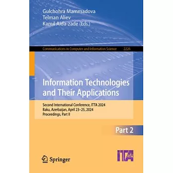 Information Technologies and Their Applications: Second International Conference, Itta 2024, Baku, Azerbaijan, April 23-25, 2024, Proceedings, Part II