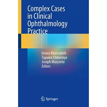 Complex Cases in Clinical Ophthalmology Practice