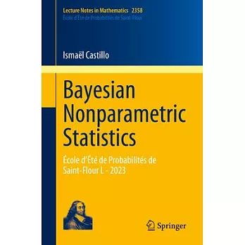 Bayesian Nonparametric Statistics: École d’Été de Probabilités de Saint-Flour L - 2023