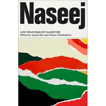 Naseej: Life-Weavings of Palestine