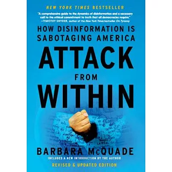 Attack from within : how disinformation is sabotaging America /