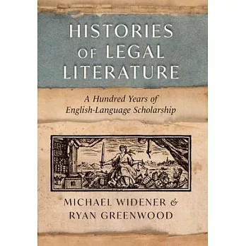 Histories of Legal Literature: A Hundred Years of English-Language Scholarship