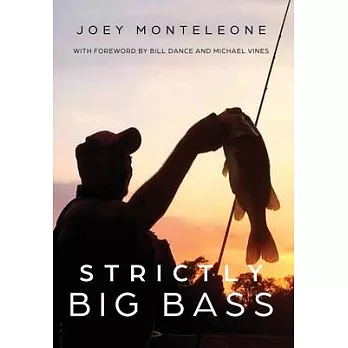 Strictly Big Bass: Proven Trophy Tactics