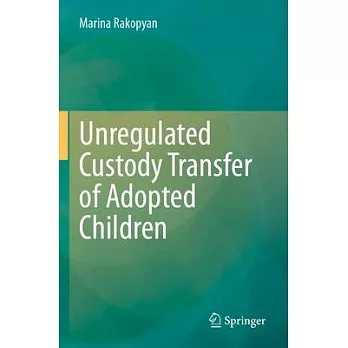 Unregulated Custody Transfer of Adopted Children