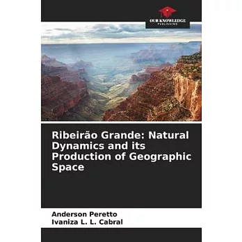 Ribeirão Grande: Natural Dynamics and its Production of Geographic Space