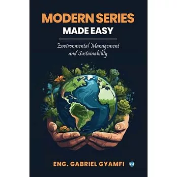 Modern Series Made Easy: Environmental Management and Sustainability