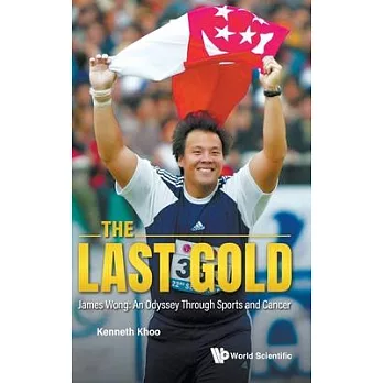 Last Gold, The: James Wong’s Journey Through Sports and Cancer