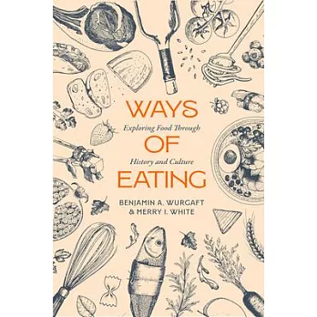 Ways of eating : exploring food through history and culture